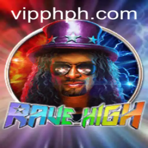 RaveHigh: The Ultimate Gaming Experience Unveiled with VIPPH